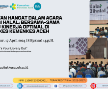 Sambutan Hangat dalam Acara Halal Bi Halal: Bersama-sama Menuju Kinerja Optimal di Poltekkes Kemenkes Aceh