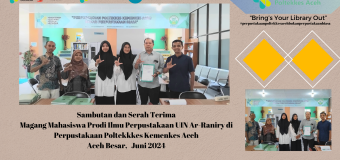 Mahasiswa Prodi Ilmu Perpustakaan UIN Ar-Raniry Banda Aceh Mulai Magang di Perpustakaan Poltekkes Kemenkes Aceh