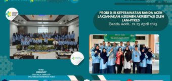 Prodi D-III Keperawatan Banda Aceh Laksanakan Asesmen Akreditasi oleh LAM-PTKes